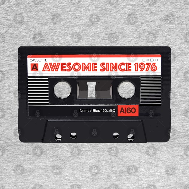 Classic Cassette Tape Mixtape - Awesome Since 1976 Birthday Gift by DankFutura